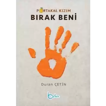 Portakal Kızım Bırak Beni