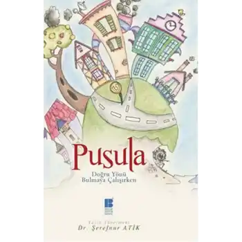 Pusula  Doğru Yönü Bulmaya Çalışırken