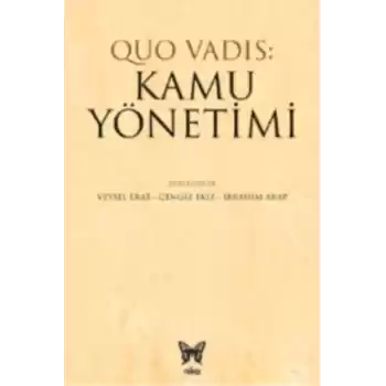 Quo Vadıs: Kamu Yönetimi