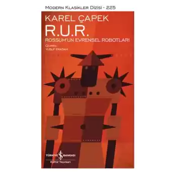 R. U. R. – Rossum’Un Evrensel Robotları - Modern Klasikler Dizisi