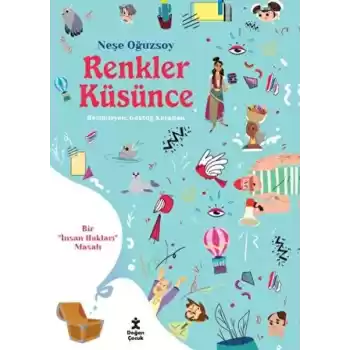 Renkler Küsünce - Bir İnsan Hakları Masalı