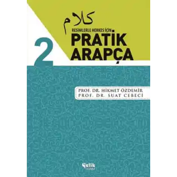 Resimlerle Herkes İçin - Pratik Arapça 2