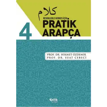 Resimlerle Herkes İçin - Pratik Arapça 4