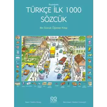 Resimlerle Türkçe İlk 1000 Sözcük - Bin Sözcük Öğreten Kitap