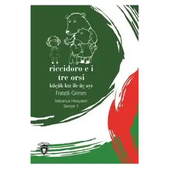 Riccidoro E I Tre-Seviye 1-Küçük Kız ile Üç Ayı-İtalyanca Hikayeler