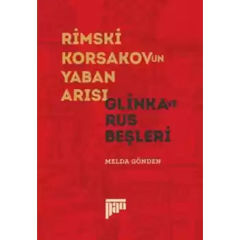 Rimski Korsakovun Yaban Arısı - Glinka ve Rus Beşleri