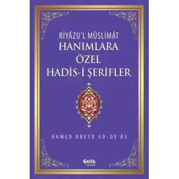 Riyazul Müslimat : Hanımlara Özel Hadis-i Şerifler