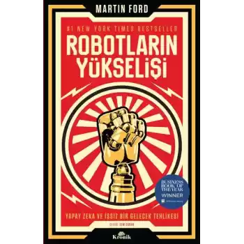 Robotların Yükselişi - Yapay Zeka ve İşsiz Bir Gelecek Tehlikesi