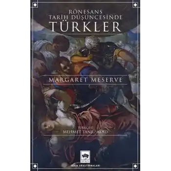 Rönesans Tarih Düşüncesinde Türkler