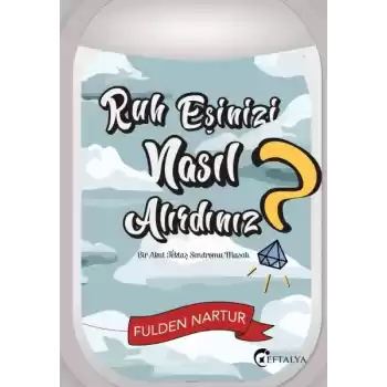 Ruh Eşinizi Nasıl Alırdınız? - Bir Akut Tektaş Sendromu Masalı