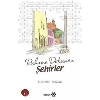 Ruhuma Dokunan Şehirler