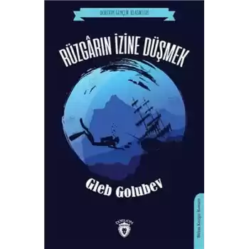 Rüzgarın İzine Düşmek (Dorlion Gençlik Klasikleri)