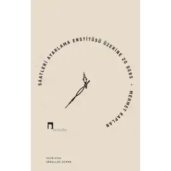 Saatleri Ayarlama Enstitüsü Üzerine 20 Ders