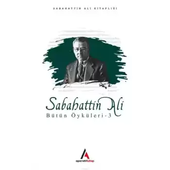 Sabahattin Ali - Bütün Öyküler 3