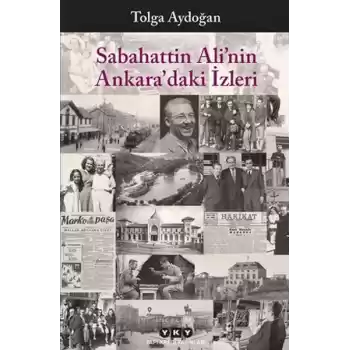 Sabahattin Ali’nin Ankara’daki İzleri