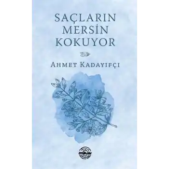 Saçların Mersin Kokuyor