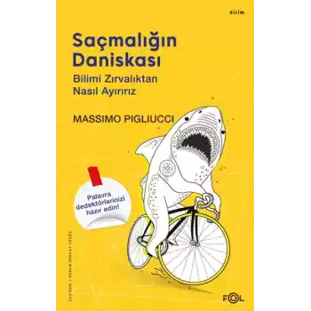 Saçmalığın Daniskası –Bilimi Zırvalıktan Nasıl Ayırırız