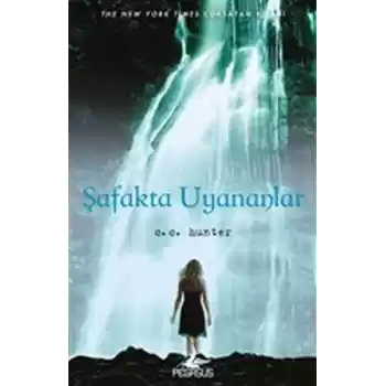 Şafakta Uyananlar - Gölge Şelalesi 2. Kitap