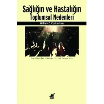 Sağlığın ve Hastalığın Toplumsal Nedenleri