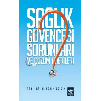 Sağlık Güvencesi Sorunları ve Çözüm Önerileri
