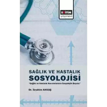 Sağlık Ve Hastalık Sosyolojisi