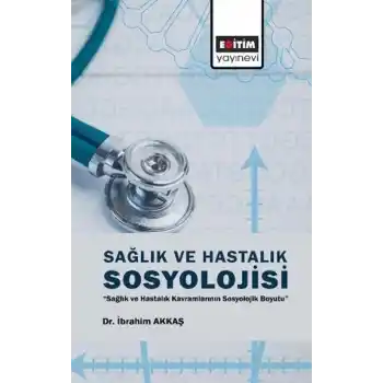 Sağlık Ve Hastalık Sosyolojisi