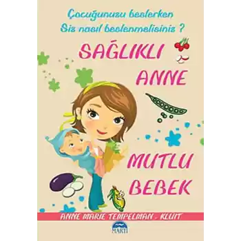 Sağlıklı Anne Mutlu Bebek