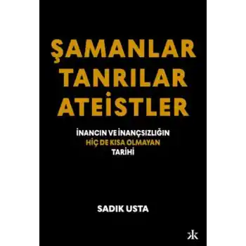 Şamanlar Tanrılar Ateistler