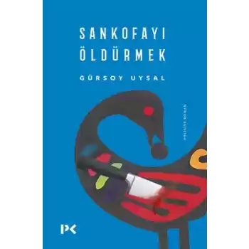 Sankofayı Öldürmek