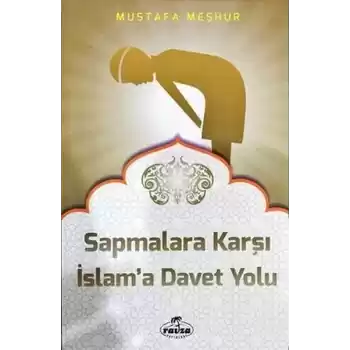 Sapmalara Karşı İslama Davet Yolu