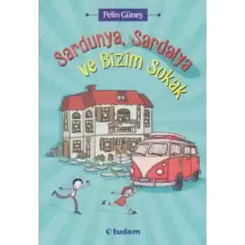 Sardunya, Sardalya ve Bizim Sokak