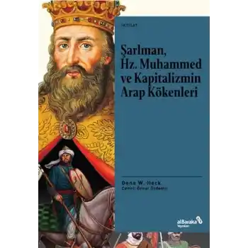 Şarlman, Hz. Muhammed ve Kapitalizmin Arap Kökenle