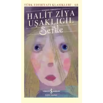Sefile (Günümüz Türkçesiyle) - Türk Edebiyatı Klasikleri