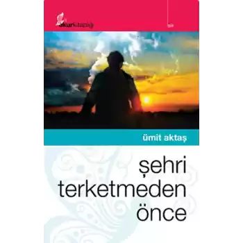 Şehri Terketmeden Önce