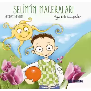 Selimİn Maceraları - Aynı Dili Konuşmak