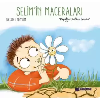 Selimİn Maceraları - Papatya Dostum Benim