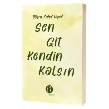 Sen Git Kendin Kalsin