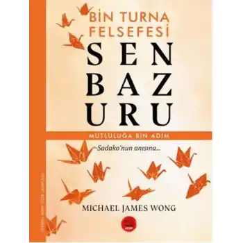 Senbazuru – Bin Turna Felsefesi