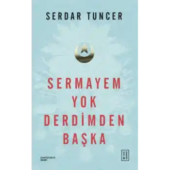 Sermayem Yok Derdimden Başka