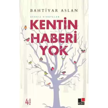 Sessiz Hikayeler Kentin Haberi Yok