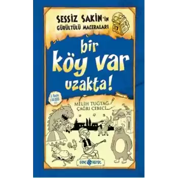 Sessiz Sakinin Gürültülü Maceraları 07 - Bir Köy Var Uzakta! (Ciltli)