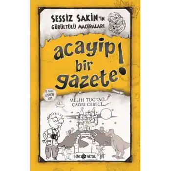 Sessiz Sakin’in Gürültülü Maceraları 3 - Acayip Bir Gazete!