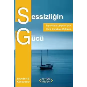 Sessizliğin Gücü -  İçe Dönük Kişiler İçin Fark Yaratma Rehberi