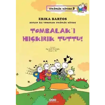 Sevecen ile Tomurcuk Etkinlik Kitabı 03 - Tombalak’ı Hıçkırık Tuttu!