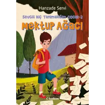 Sevgili Hiç Tanımadığım Çocuk 2 - Mektup Ağacı