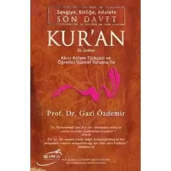 Sevgiye, Birliğe, Adalete Son Davet Kuran İle Sohbet