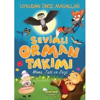 Sevimli Orman Takımı - Momi, Tuti, Zuzi