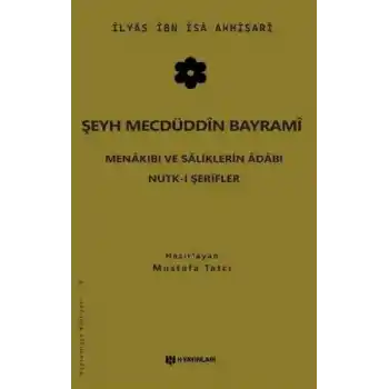 Şeyh Mecdüddin Bayrami Menakıbı ve Saliklerin Adabı - Nutk-i Şerifler
