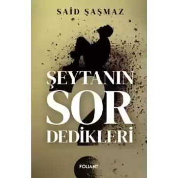 Şeytanın Sor Dedikleri