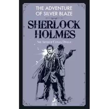 Sherlock Holmes: The Adventure Of Silver Blaze